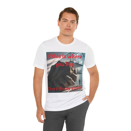 Don't Throw Stones Unisex Jersey Tee