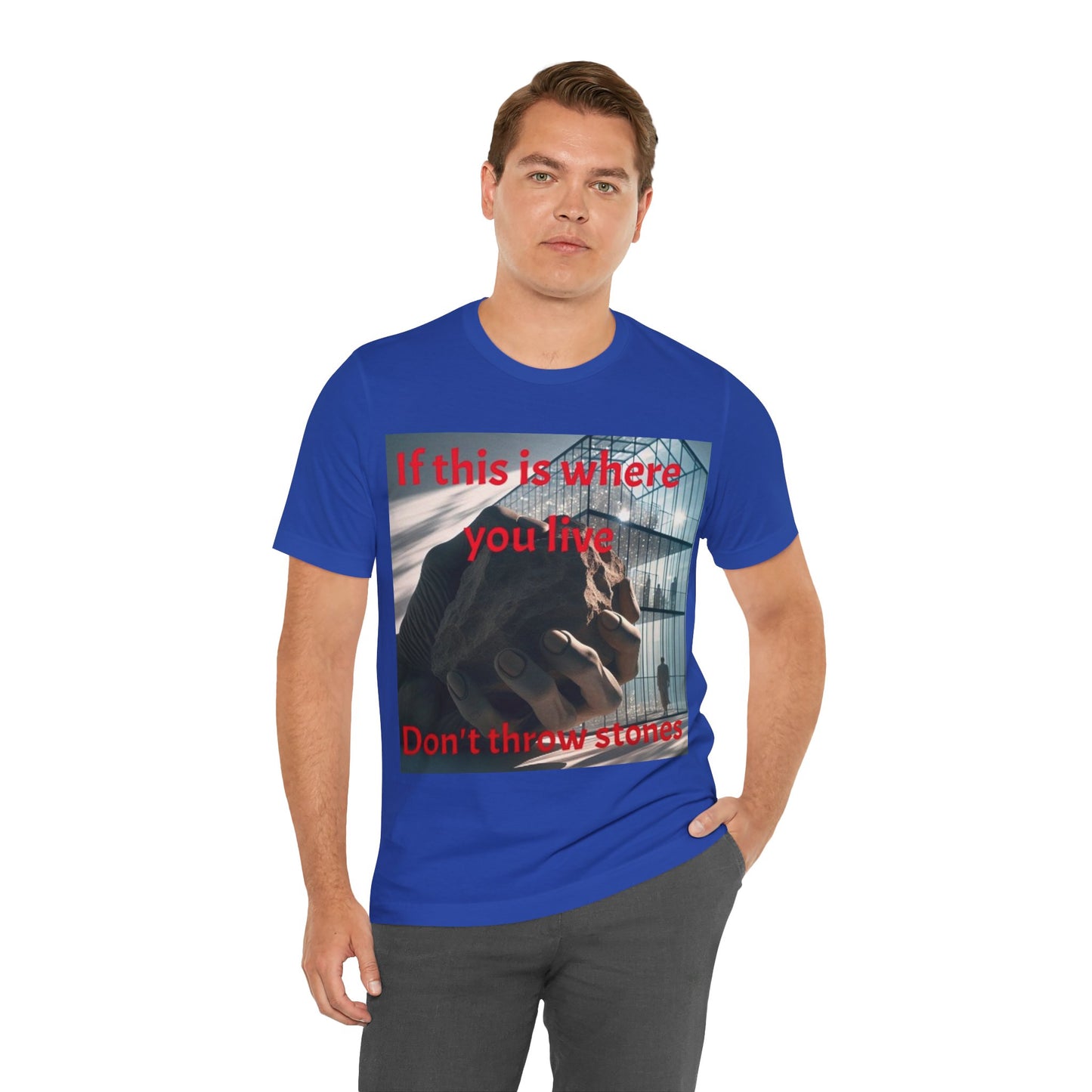 Don't Throw Stones Unisex Jersey Tee