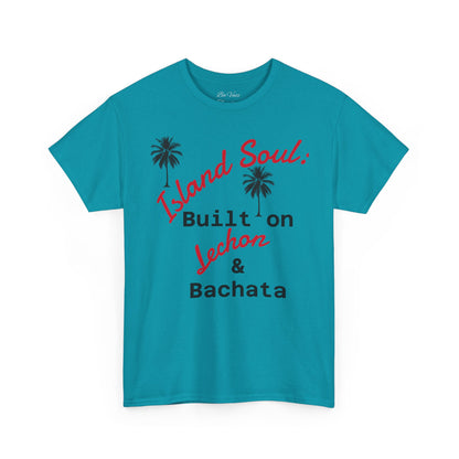 Island Soul Unisex Tee - Built on Lechon & Bachata
