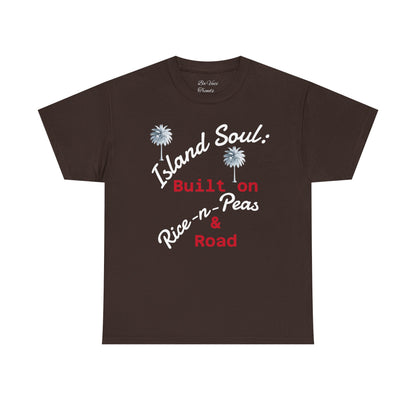 Island Soul Unisex Tee - Built on Rice-n-Peas & Road