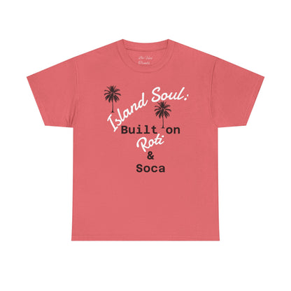 Island Soul Unisex Tee - Built on Roti & Soca