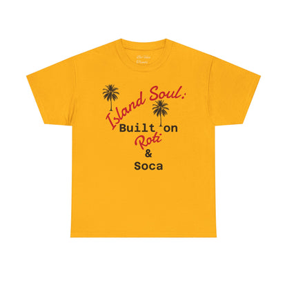 Island Soul Unisex Tee - Built on Roti & Soca