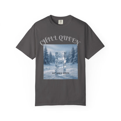Chill Queen T-shirt
