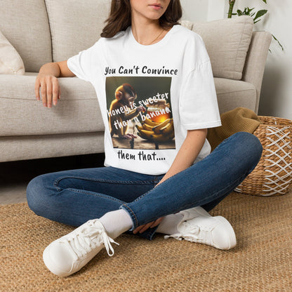 Honey and Banana Graphic T-Shirt — "You Can't Convince"