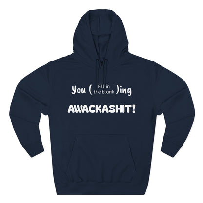 Playful Fleece Hoodie with Witty Text - Awackashit