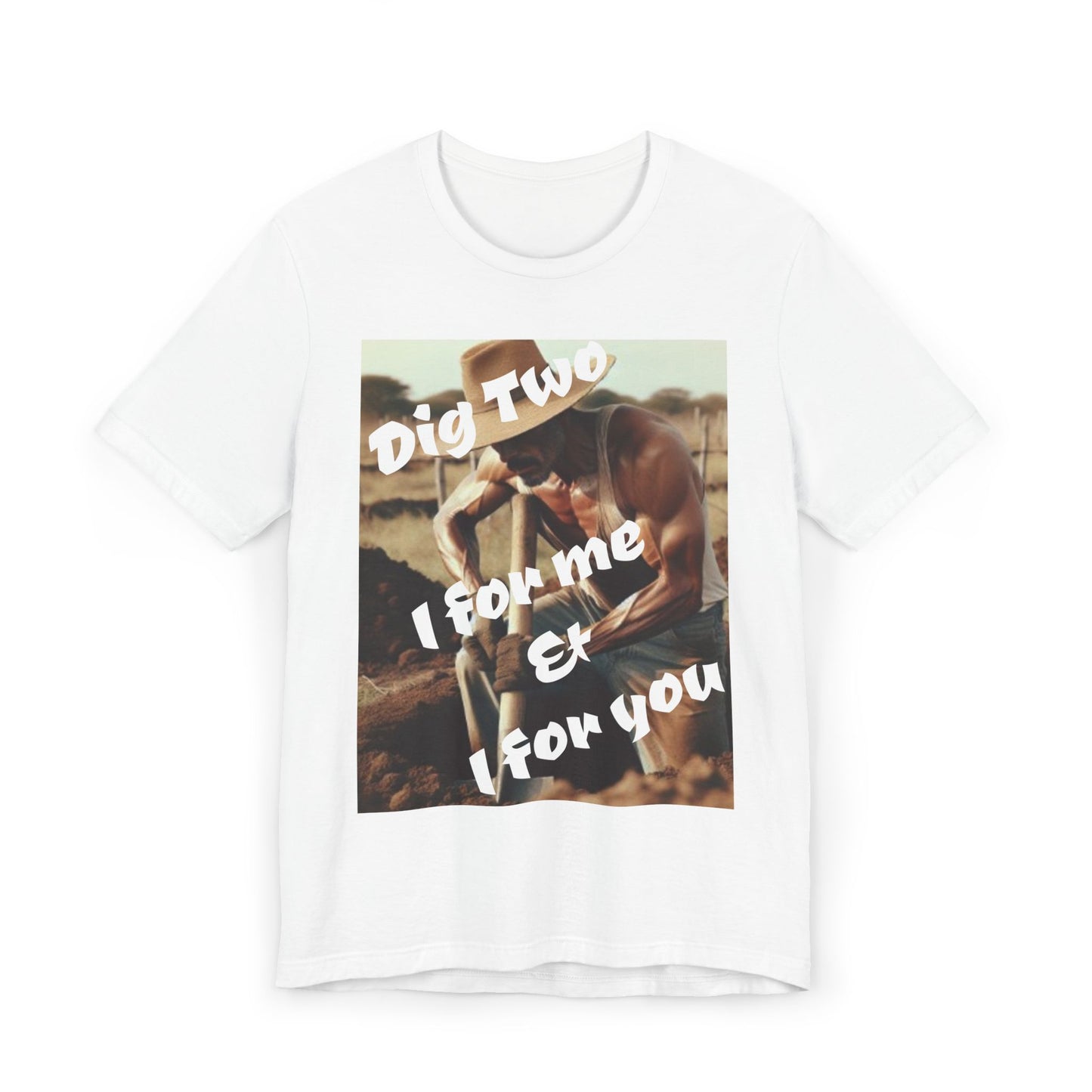 Dig Two: I For Me & I For You Graphic — Vintage Wisdom T-Shirt