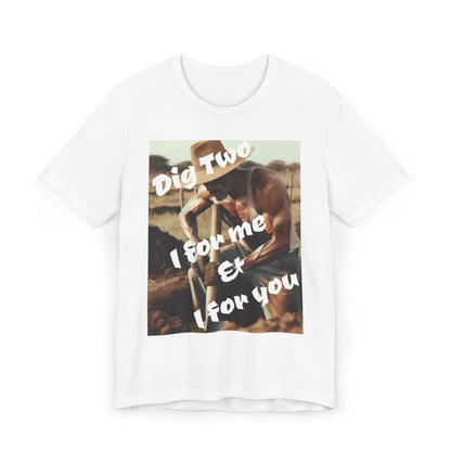 Dig Two: I For Me & I For You Graphic — Vintage Wisdom T-Shirt