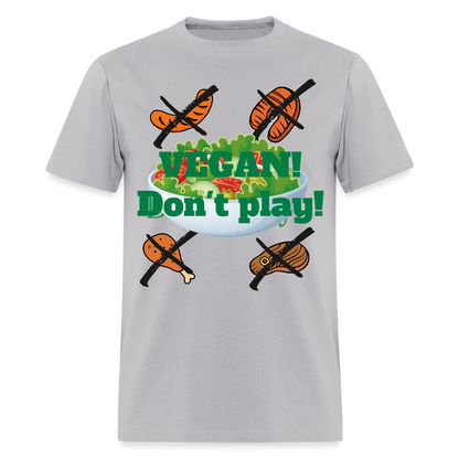 Vegan Don't Play T-Shirt - gravel 