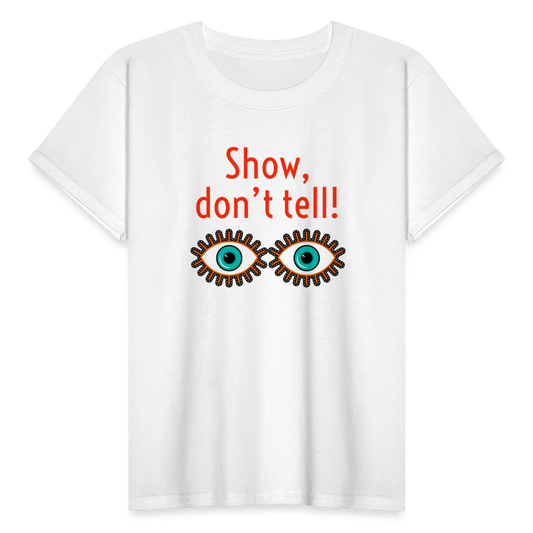 Show Don't Tell Youth T-Shirt - white
