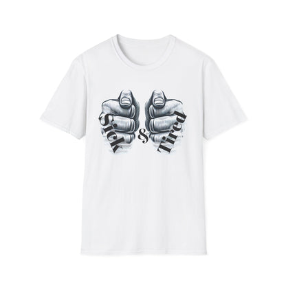 Sick & Tired T-Shirt