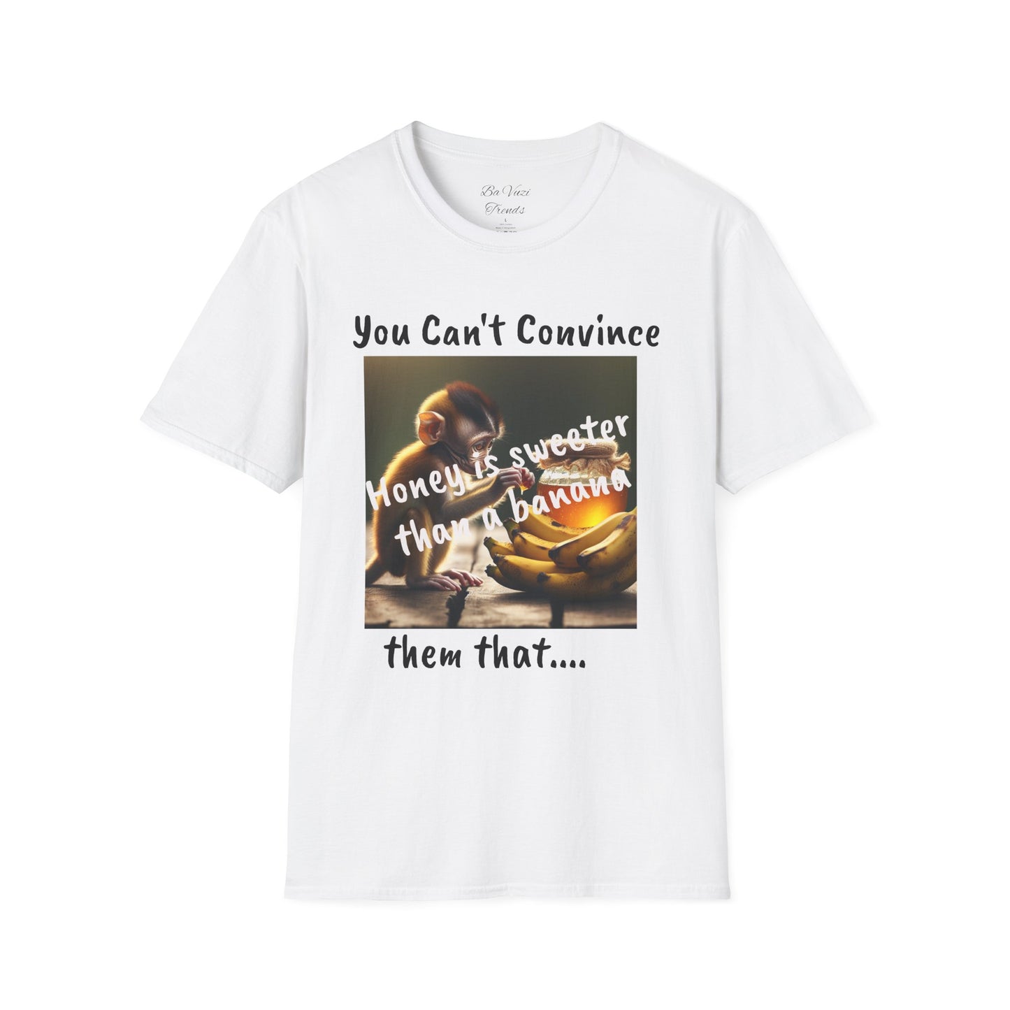 Honey and Banana Graphic T-Shirt — "You Can't Convince"