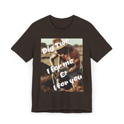 Dig Two: I For Me & I For You Graphic — Vintage Wisdom T-Shirt