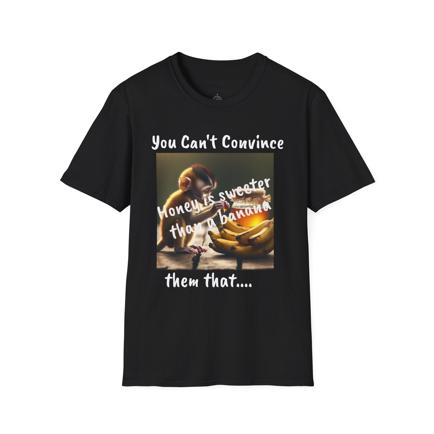Honey and Banana Graphic T-Shirt — "You Can't Convince"
