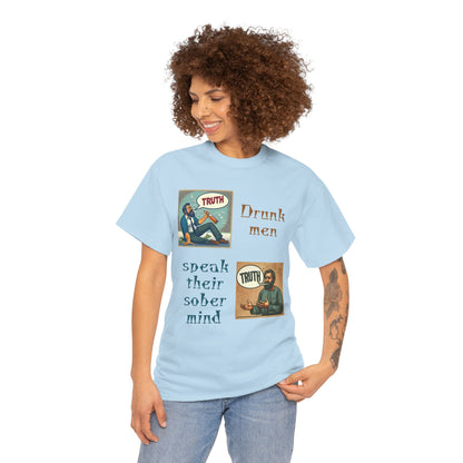Drunk Men Sober Mind" Vintage Truth Design —  Graphic Tee