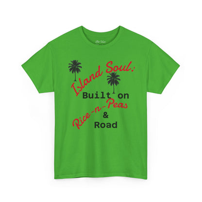 Island Soul Unisex Tee - Built on Rice-n-Peas & Road