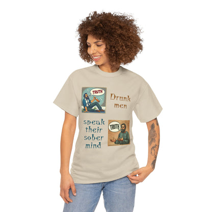 Drunk Men Sober Mind" Vintage Truth Design —  Graphic Tee