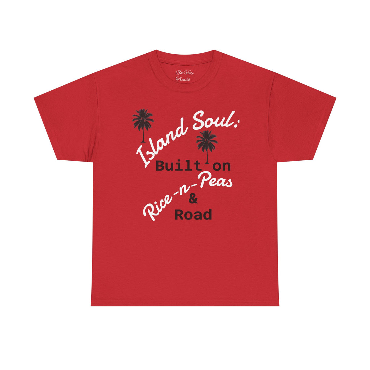 Island Soul Unisex Tee - Built on Rice-n-Peas & Road
