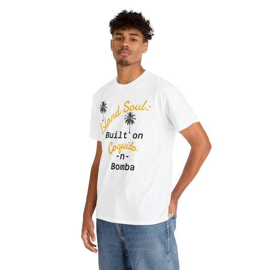 Island Soul Unisex Tee - Built on Coquito -n- Bomba