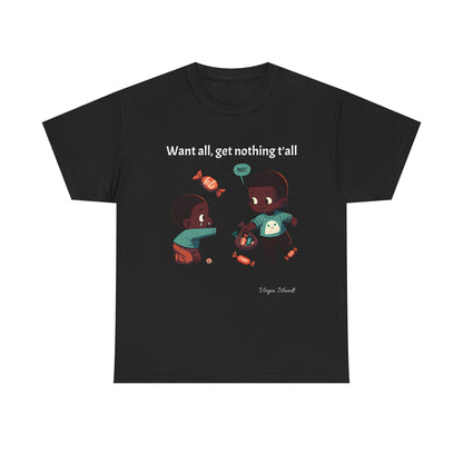 Want All Tee
