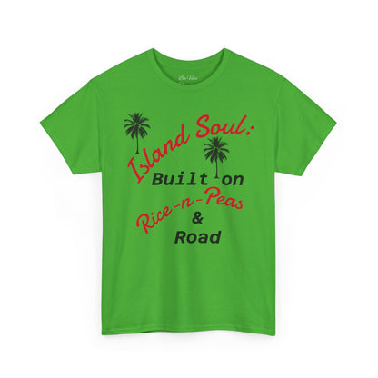 Island Soul Unisex Tee - Built on Rice-n-Peas & Road