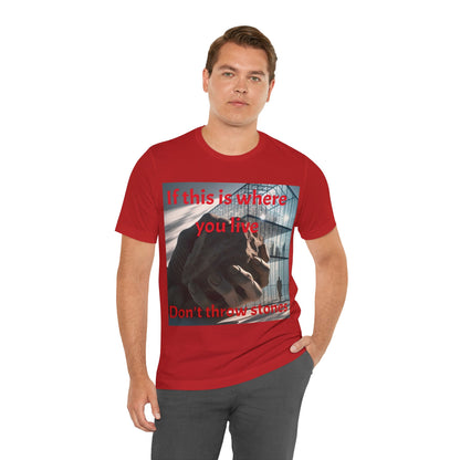 Don't Throw Stones Unisex Jersey Tee