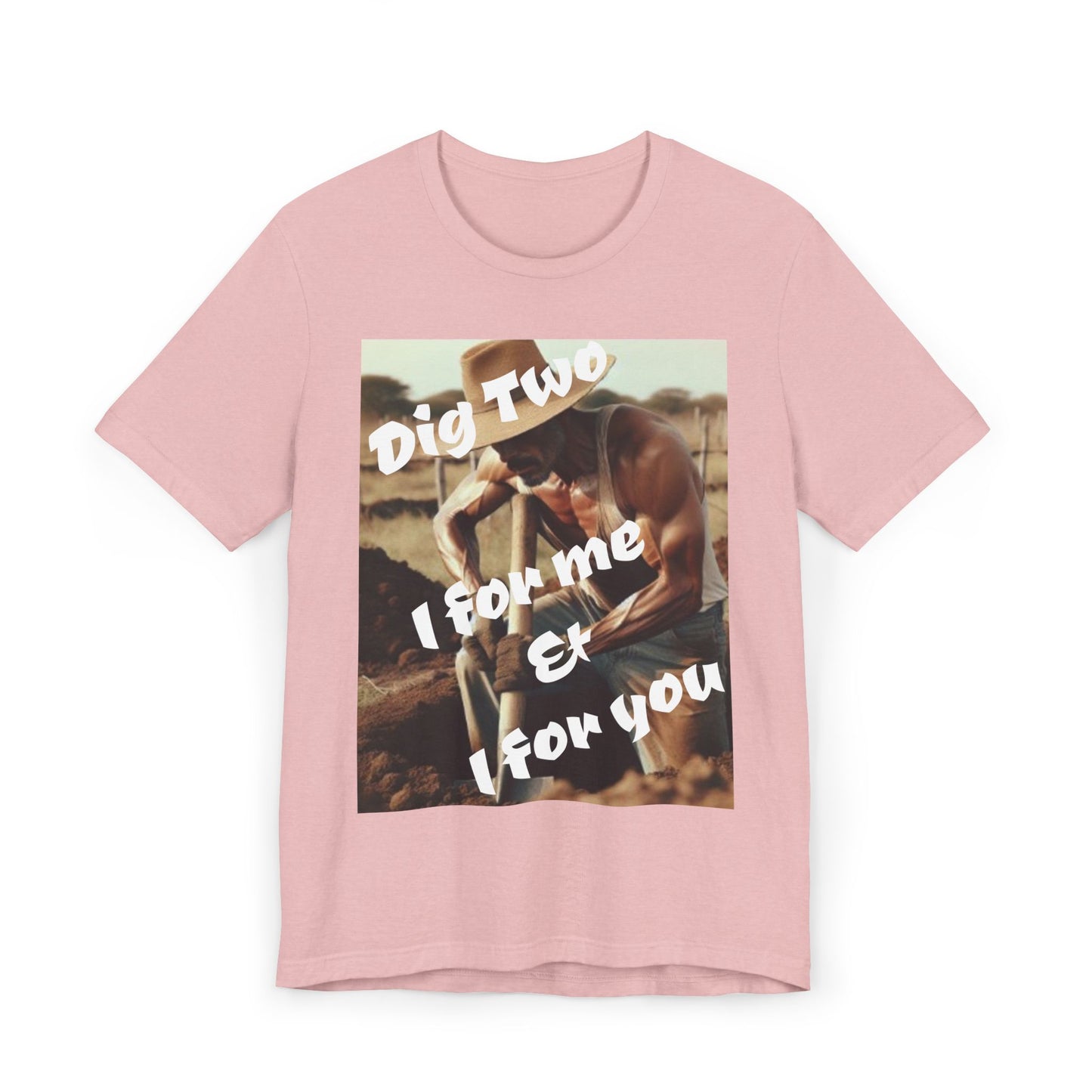 Dig Two: I For Me & I For You Graphic — Vintage Wisdom T-Shirt