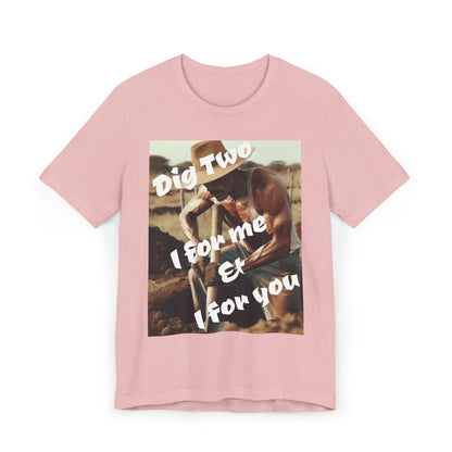 Dig Two: I For Me & I For You Graphic — Vintage Wisdom T-Shirt