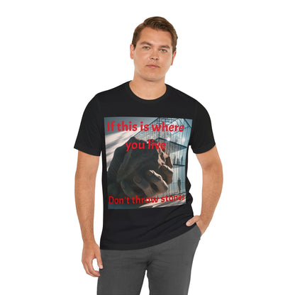 Don't Throw Stones Unisex Jersey Tee
