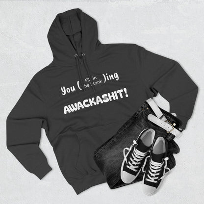 Playful Fleece Hoodie with Witty Text - Awackashit