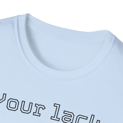 Preparedness Advocate T-Shirt — "Your Lack of Preparation is NOT an EMERGENCY on My Part"