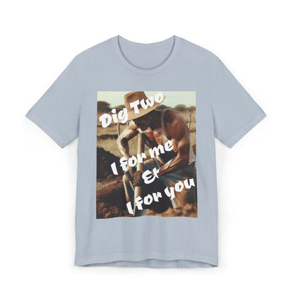 Dig Two: I For Me & I For You Graphic — Vintage Wisdom T-Shirt