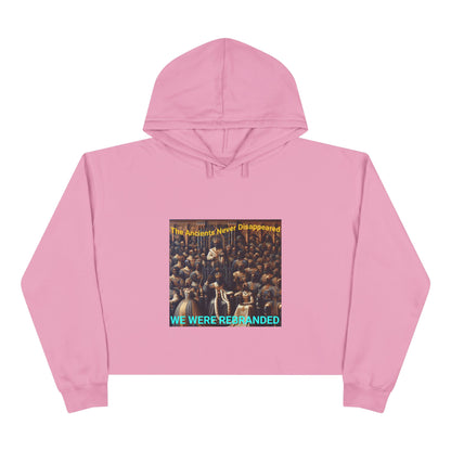 We Were Rebranded Crop Hoodie | Royalty Graphic
