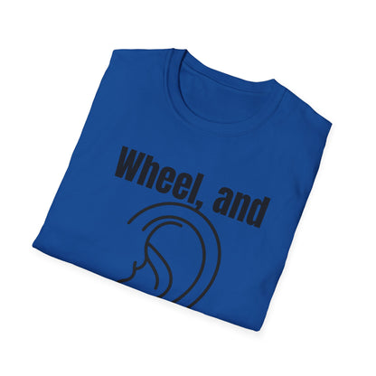 Wheel, and Come Again T-shirt