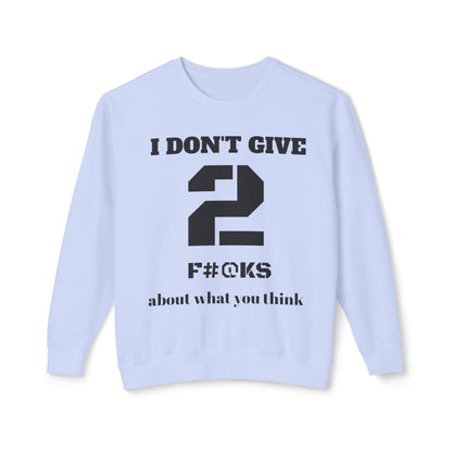 I Don't Give 2 Crewneck Sweatshirt