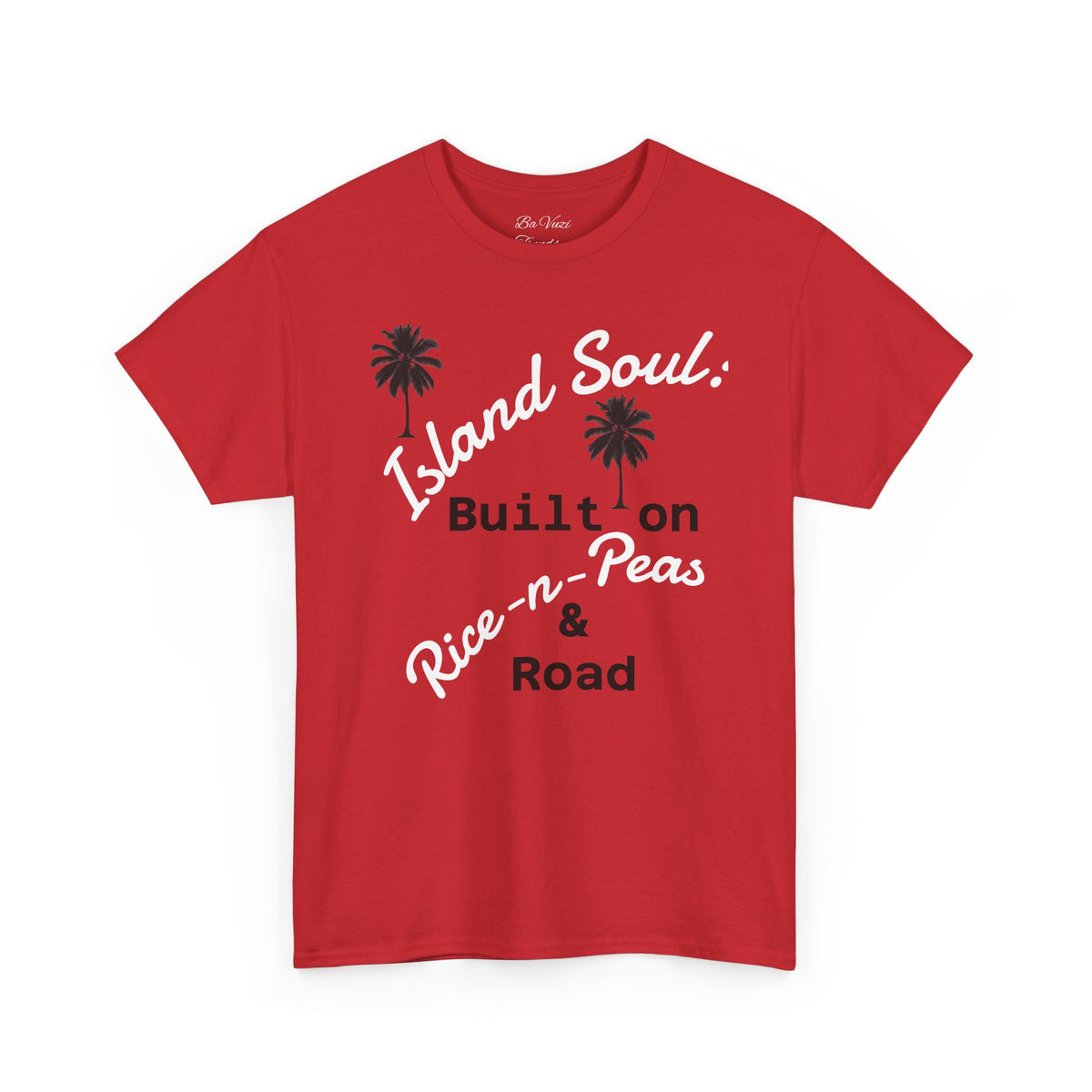 Island Soul Unisex Tee - Built on Rice-n-Peas & Road