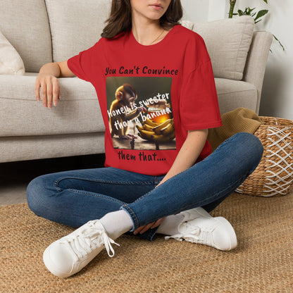 Honey and Banana Graphic T-Shirt — "You Can't Convince"