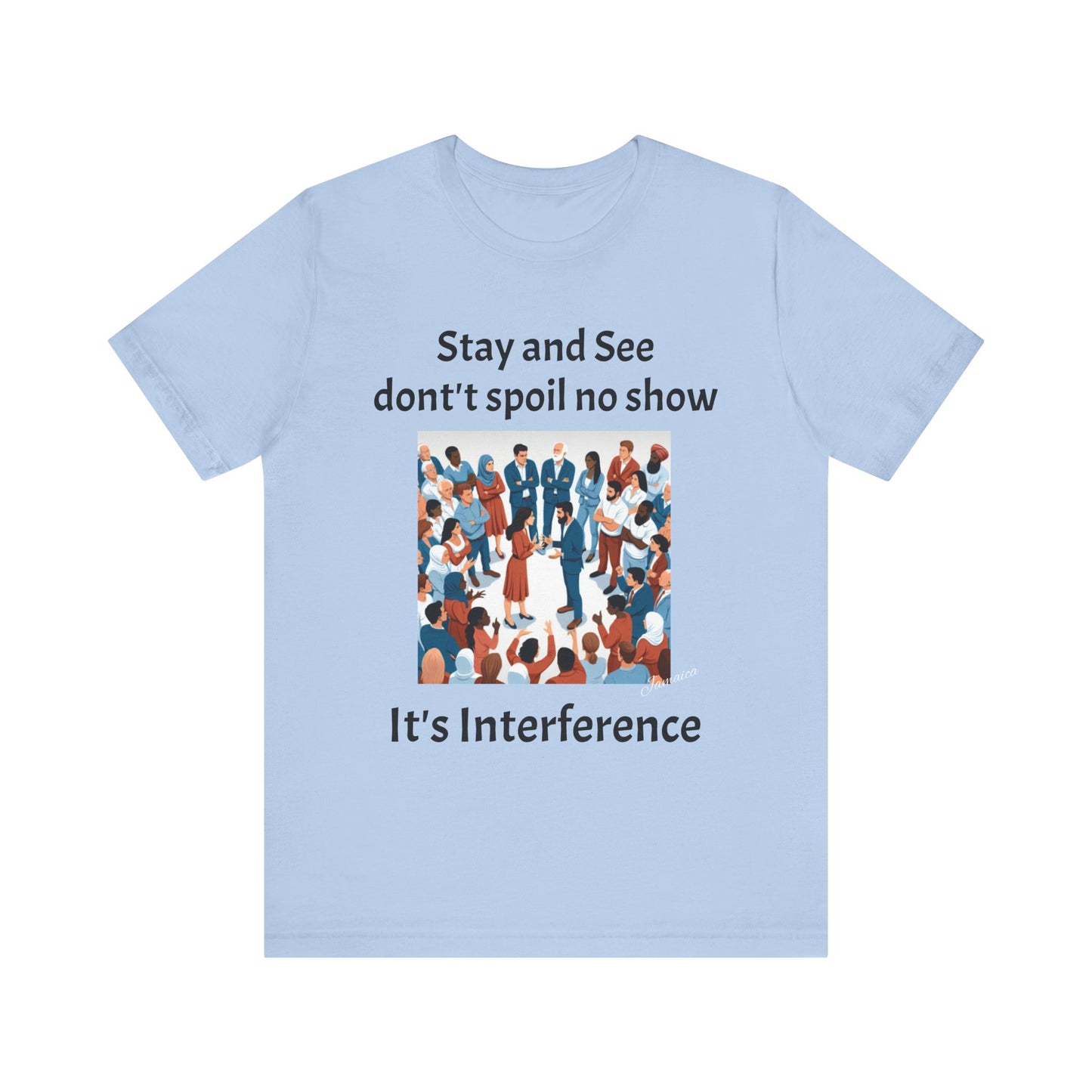 Stay and See Unisex Tee