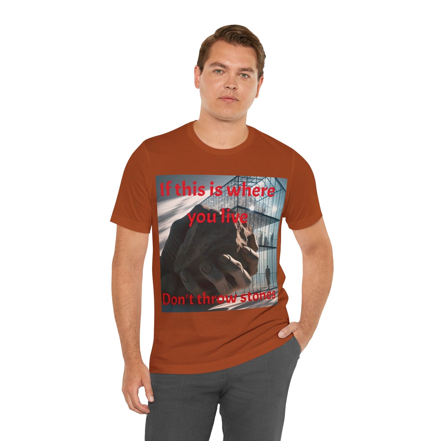Don't Throw Stones Unisex Jersey Tee
