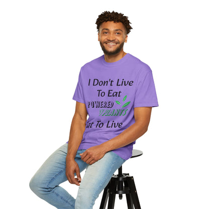 I Don't Live To Eat T-shirt