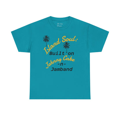 Island Soul Unisex Tee - Built on Johnny Cake & Jamband