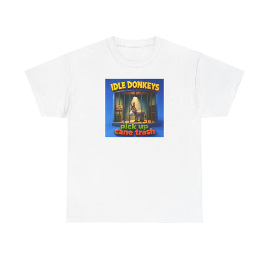 Idle Donkeys "Pick Up Cane Trash" T-Shirt