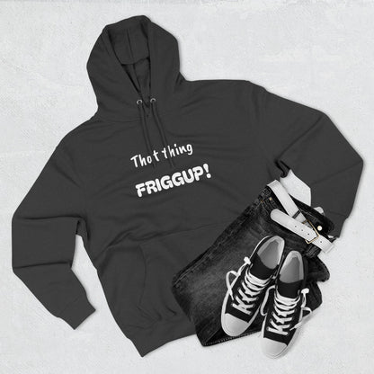 Playful Fleece Hoodie with Witty Text - Friggup!