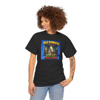 Idle Donkeys "Pick Up Cane Trash" T-Shirt