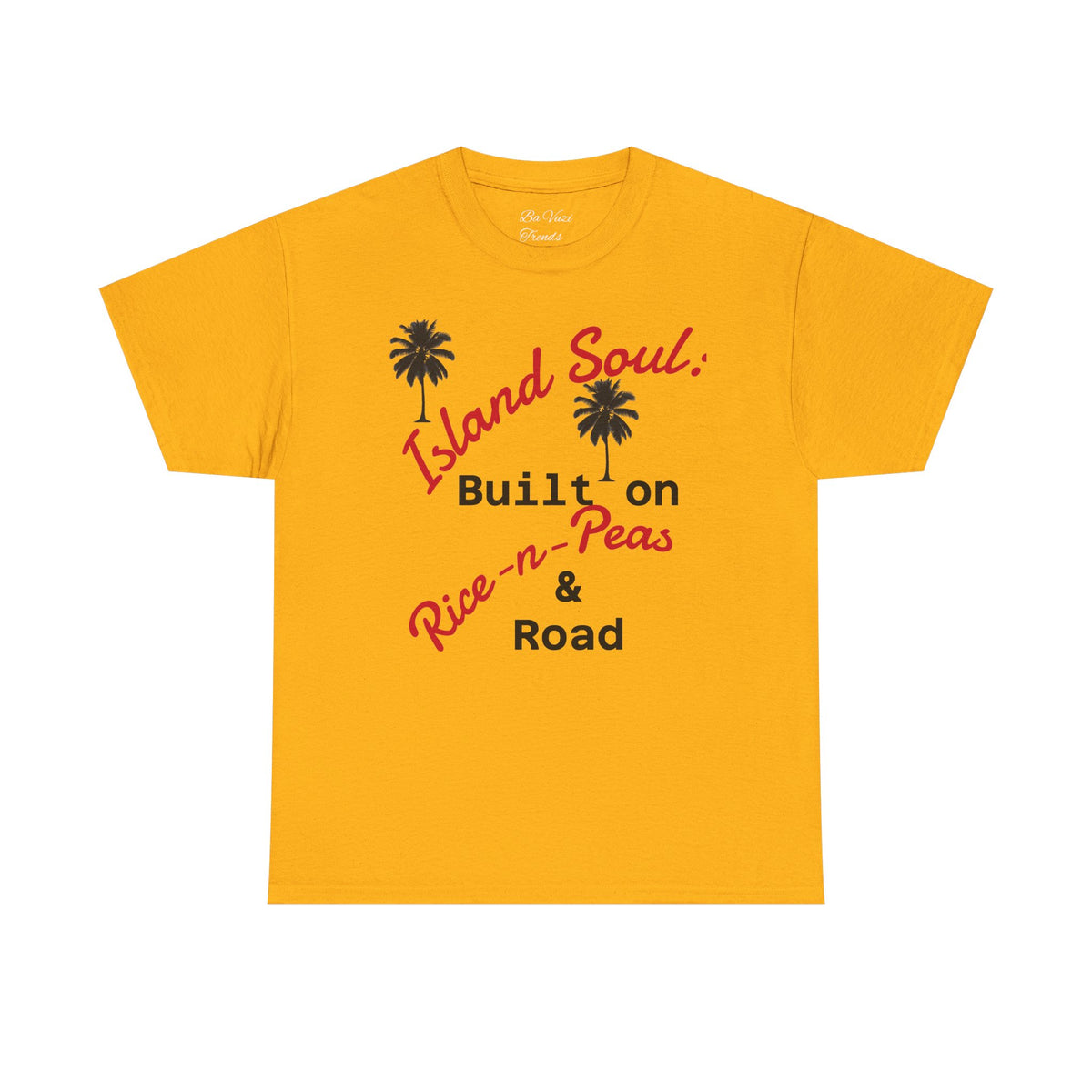 Island Soul Unisex Tee - Built on Rice-n-Peas & Road
