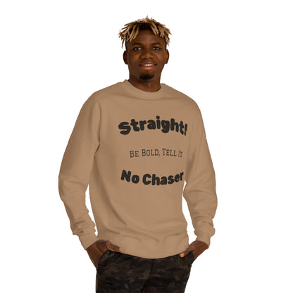 Sweatshirt — "Straight! No Chaser" Bold Typography Crewneck