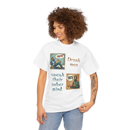 Drunk Men Sober Mind" Vintage Truth Design —  Graphic Tee