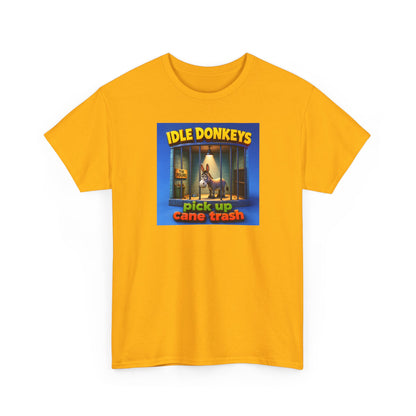 Idle Donkeys "Pick Up Cane Trash" T-Shirt