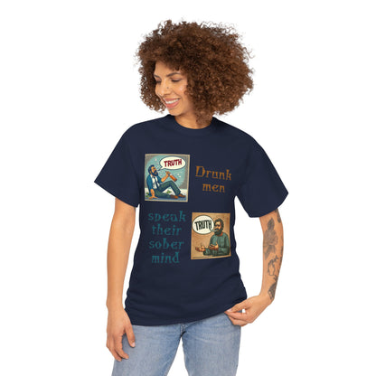 Drunk Men Sober Mind" Vintage Truth Design —  Graphic Tee
