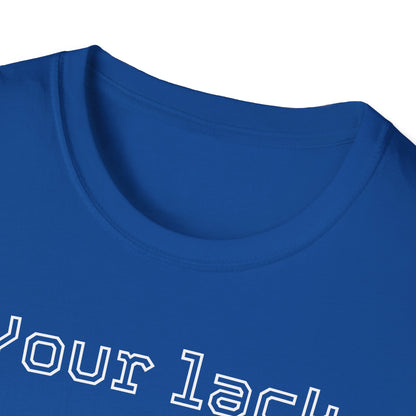 Preparedness Advocate T-Shirt — "Your Lack of Preparation is NOT an EMERGENCY on My Part"