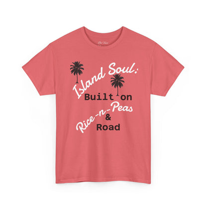 Island Soul Unisex Tee - Built on Rice-n-Peas & Road
